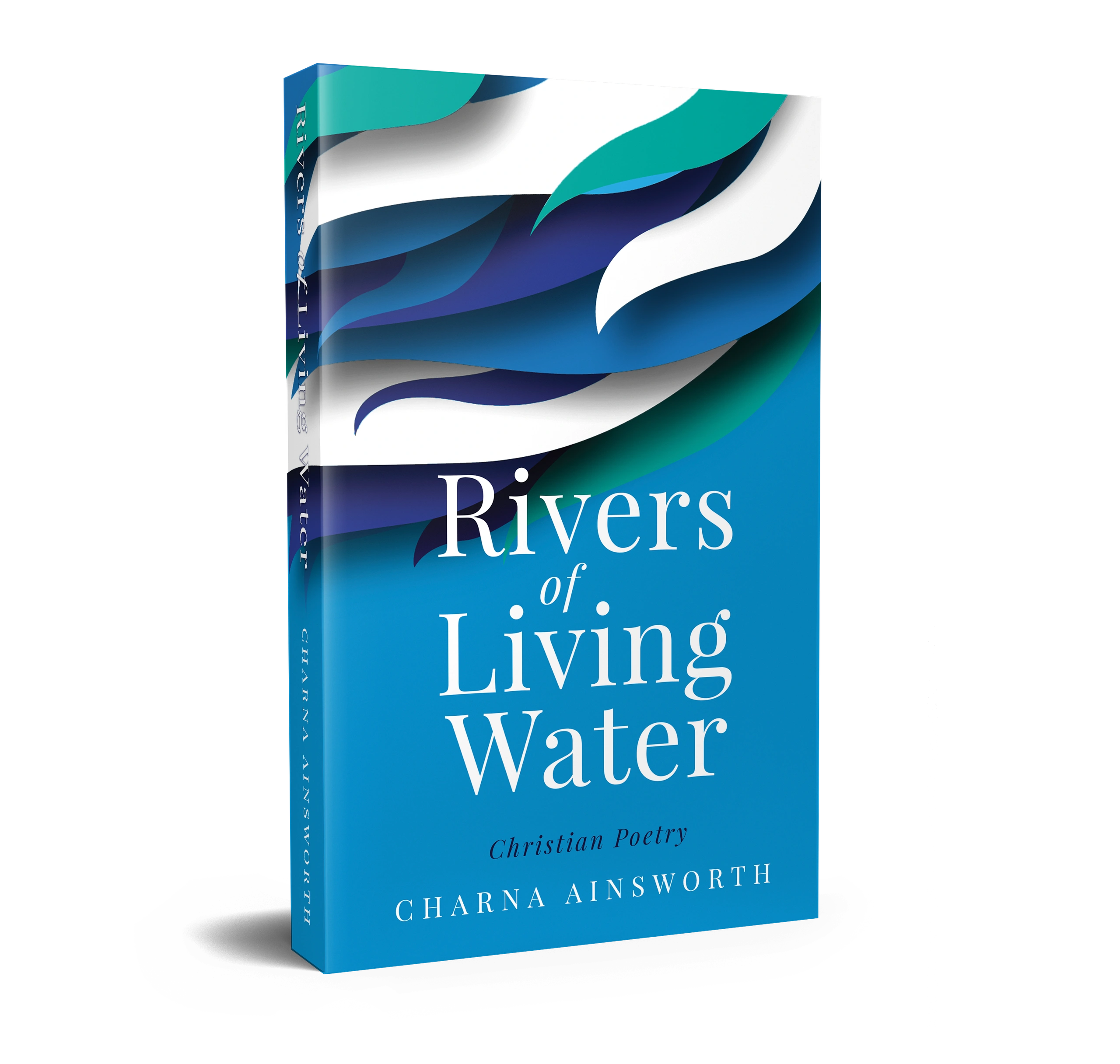 Rivers of Living Waters Christian Poetry